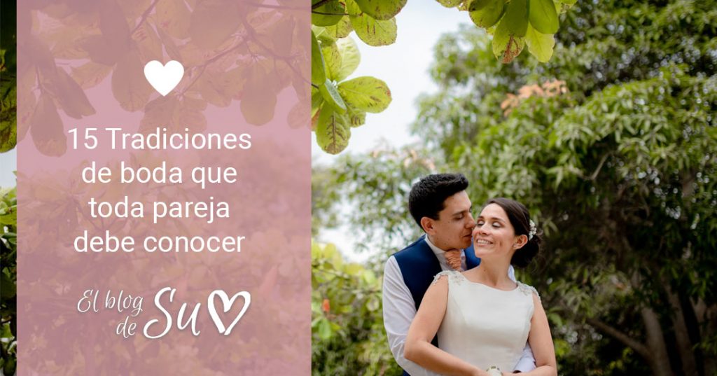 15 Tradiciones de boda que toda pareja debe conocer - El blog de Su - Susana Morales Wedding & Event Planner